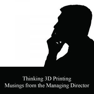 Musing on 3D Printing