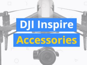 Best Accessories for DJI Inspire 1 and Inspire 2 Drones