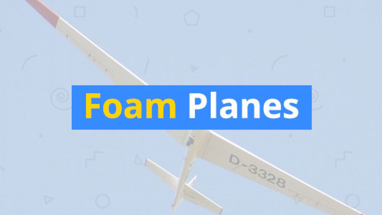 best styrofoam airplane
