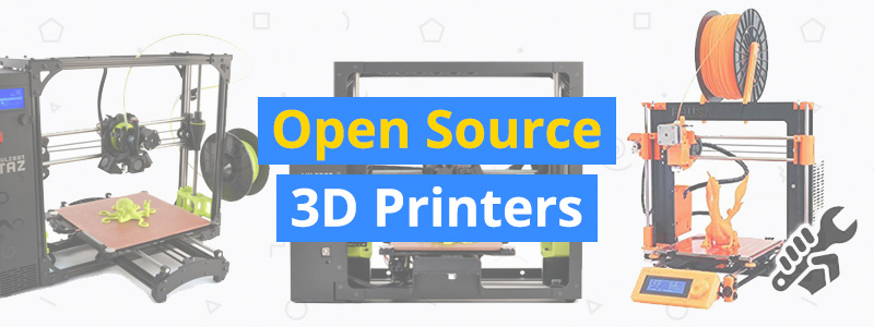 Best Open Source 3D Printers