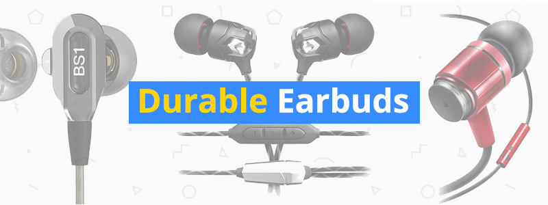 Most Durable Earbuds of 2019
