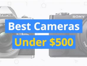 Best Cameras Under $500 in 2019