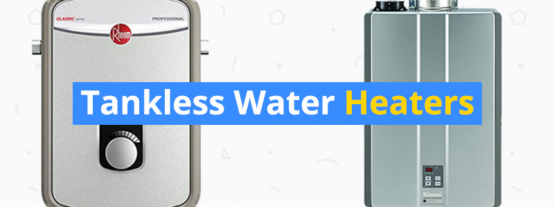 Best Tankless Water Heaters of 2018