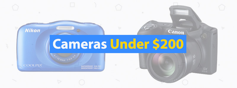 Best Cameras Under $200