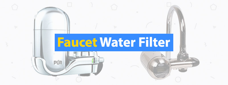 7 Best Faucet Water Filters