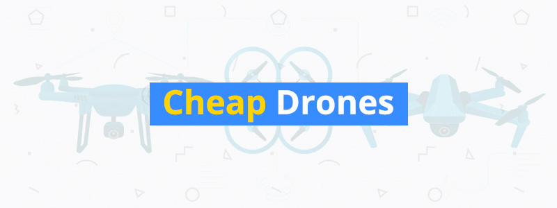 11 Best Cheap Drones of 2020