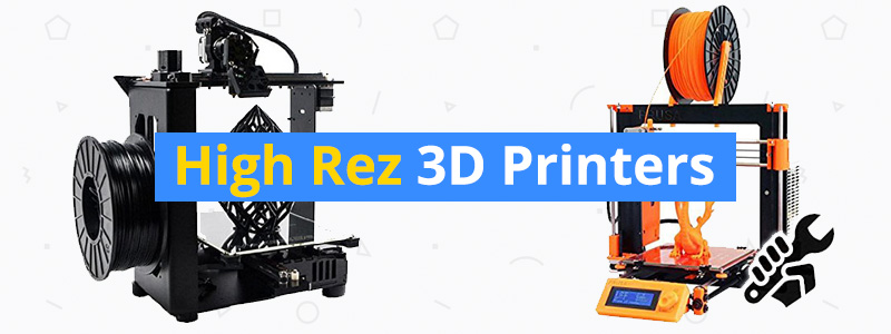 Best High-Resolution 3D Printers