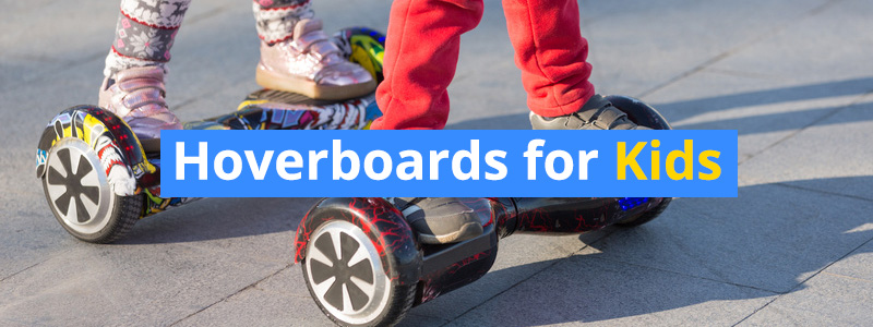 7 Hoverboards for Kids
