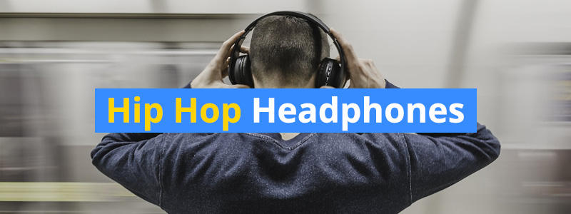 Best Headphones for Hip Hop