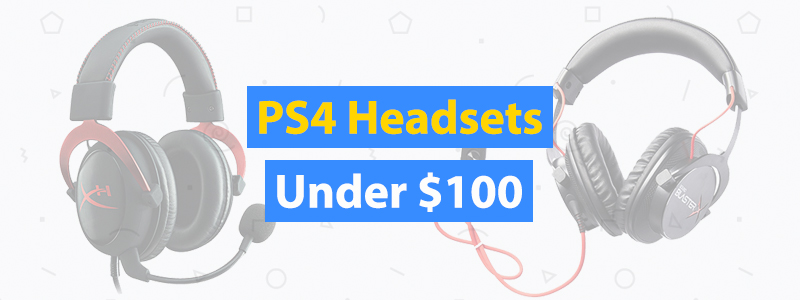 Best PS4 Headset Under $100