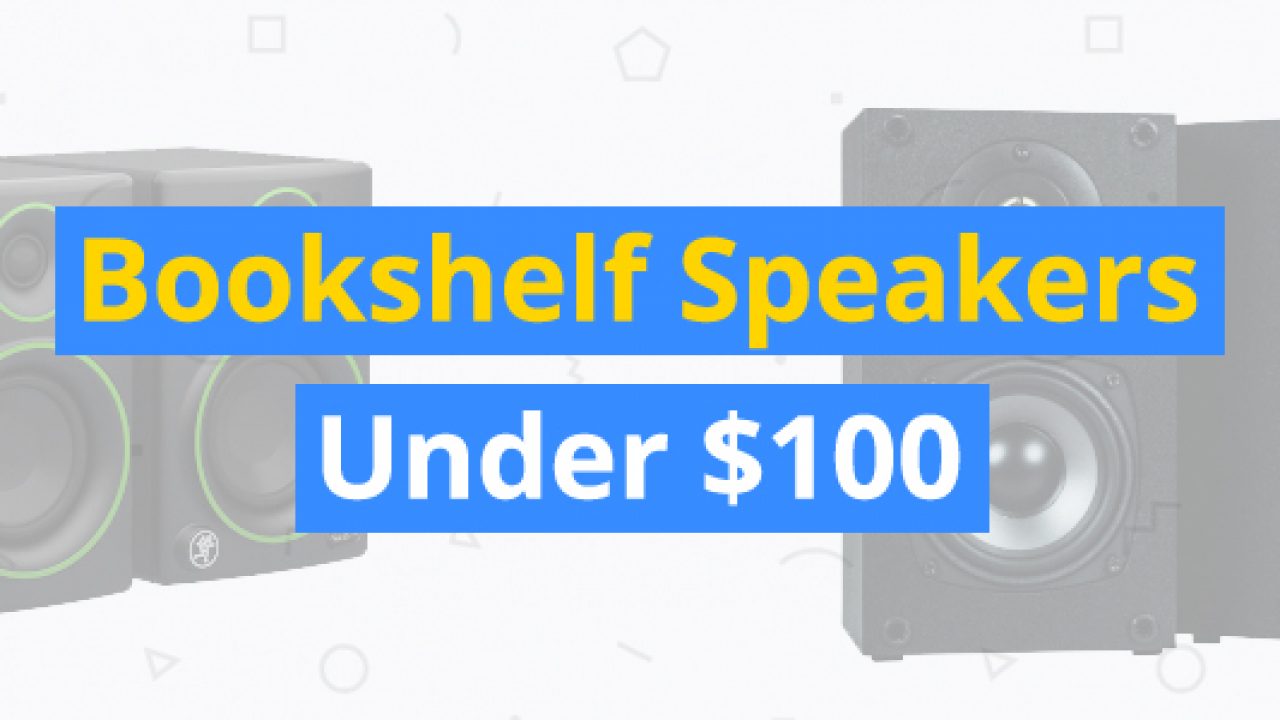 Best Bookshelf Speakers Under 100 3d Insider