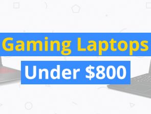 10 Best Gaming Laptops Under $800