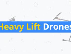 6 Best Heavy Lift Drones