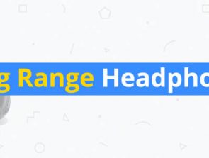 10 Best Long Range Headphones