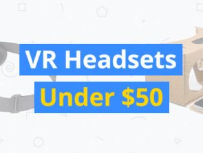 6 Best VR Headsets Under $50
