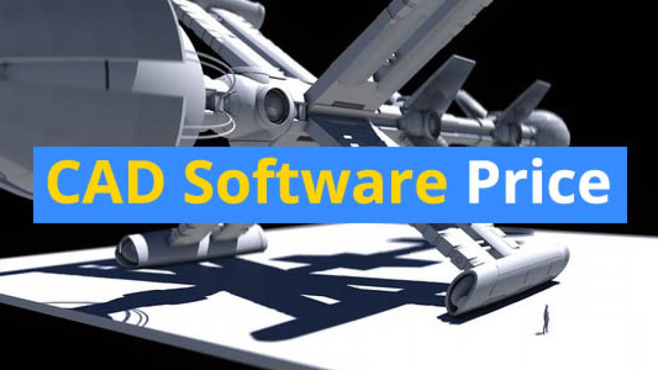 Cad Software Price How Much Do Programs Cost 3d Insider