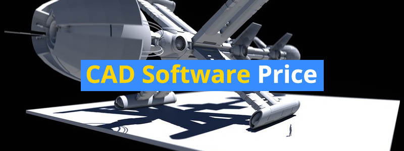 CAD Software Price: How much do programs cost?