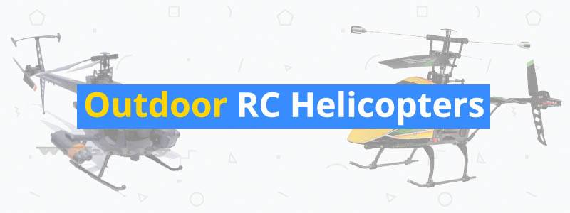 6 Best Outdoor RC Helicopters