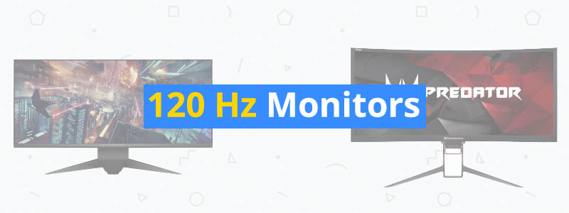 5 Best 120 Hz Monitors