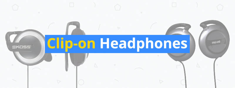 7 Best Clip-on Headphones