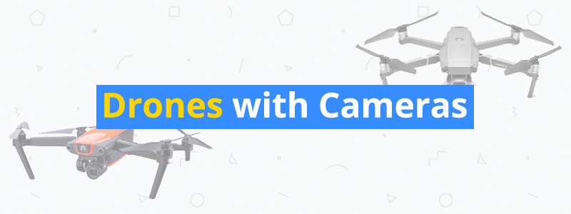 7 Best Drones with Cameras