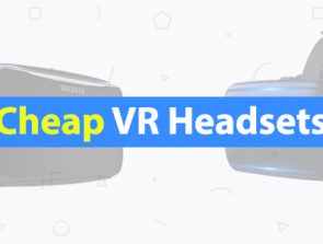 8 Best Cheap VR Headsets of 2019