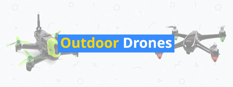 8 Best Outdoor Drones of 2019