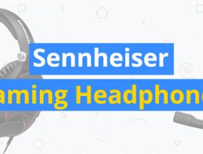 Best Sennheiser Gaming Headphones Comparison