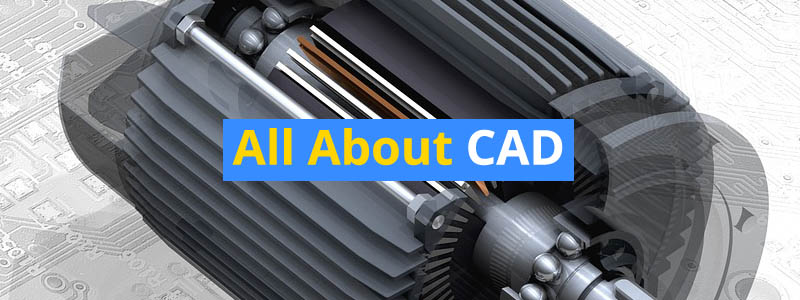 All about CAD: What is it and who created it?