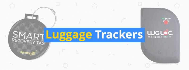 6 Best Luggage Trackers of 2019