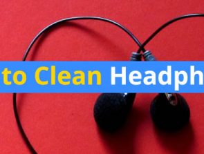How to Clean Your Headphones – Simple Tips