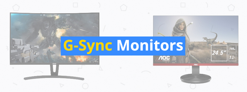 5 Best G-Sync Compatible Monitors of 2019
