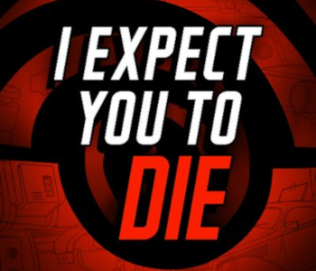 I Expect You to Die