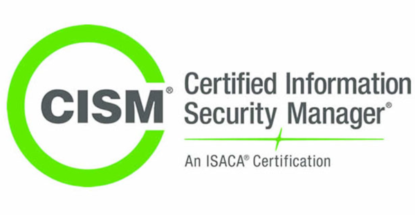 ISACA: CISM (Certified Information Security Manager)